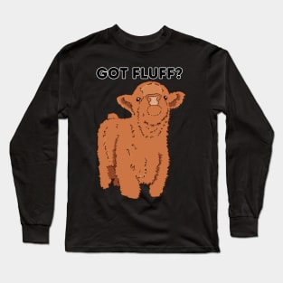 Got Fluff Long Sleeve T-Shirt